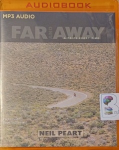 Far and Away: A Prize Every Time written by Neil Peart performed by Brian Sutherland on MP3 CD (Unabridged)